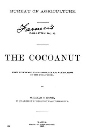 [Gutenberg 33844] • The Cocoanut: With reference to its products and cultivation in the Philippines